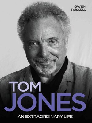 cover image of Tom Jones--An Extraordinary Life